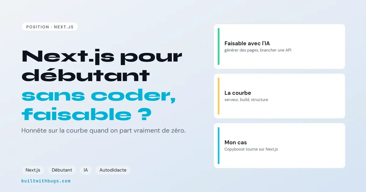 Next.js pour un débutant sans coder, la courbe réelle quand on build avec l'IA